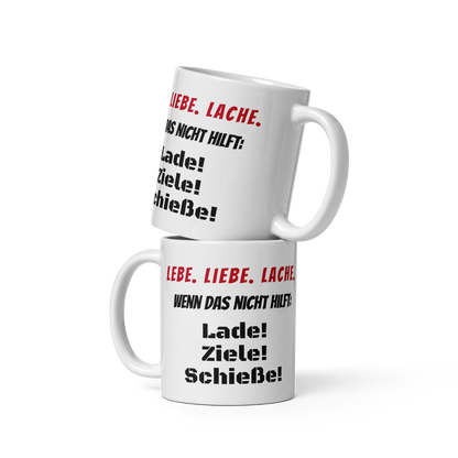 Tasse mit Spruch – „Lade! Ziele! Schieße!“ – Humorvoll & provokant